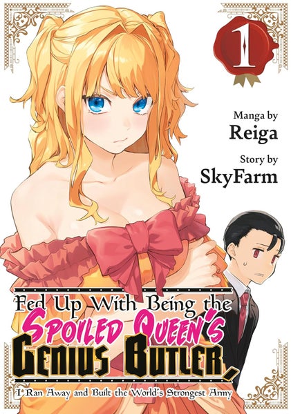 FED UP WITH BEING THE SPOILED QUEEN'S GENIUS BUTLER, I RAN AWAY AND BUILD THE WORLD'S STRONGEST ARMY