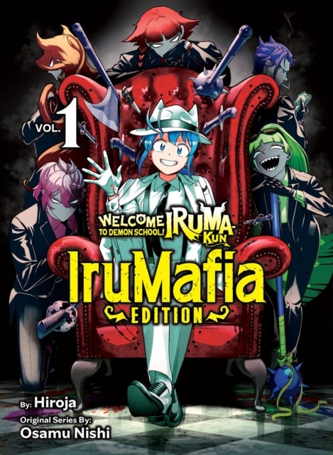 WELCOME TO THE DEMON SCHOOL! IRUMA-KUN - IruMafia EDITION
